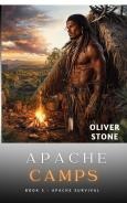 Cover of Apache Camps: Building Apache Style Camps For Survival