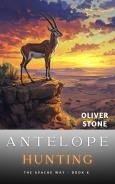 Antelope Hunting: The Apache Way