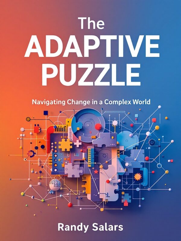 The Adaptive Puzzle: Navigating Change in a Complex World